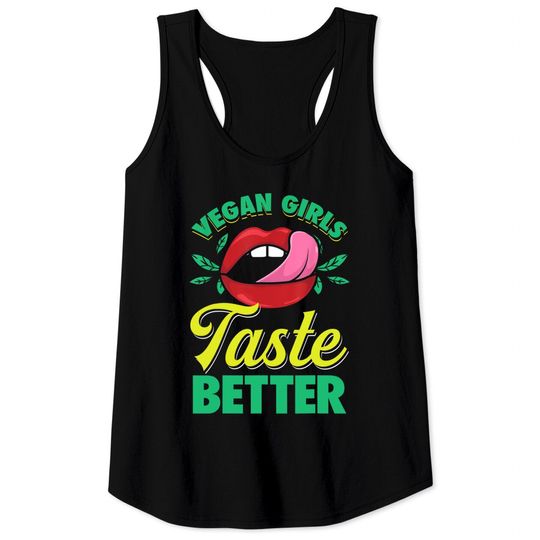 Vegan Girls Taste Better Mouth Veggie Tank Top