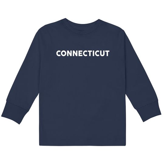 Shirt That Says Connecticut  Kids Long Sleeve T-Shirts