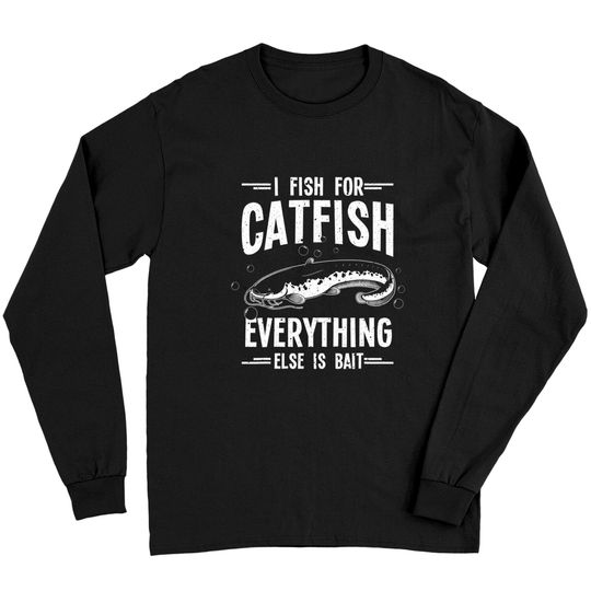 Funny Catfishing Design For Men Women Catfish Fishing Hunter Long Sleeves