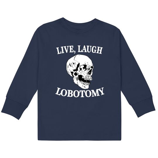 Soft Goth  Kids Long Sleeve T-Shirts Skull - Live Laugh Lobotomy