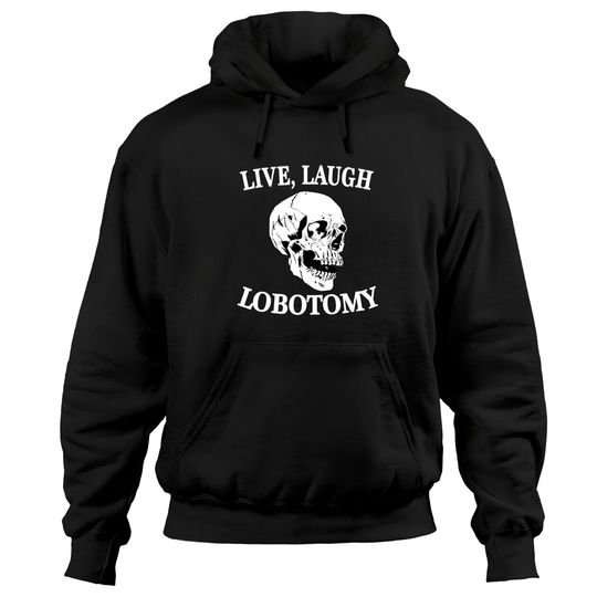 Soft Goth Hoodies Skull - Live Laugh Lobotomy