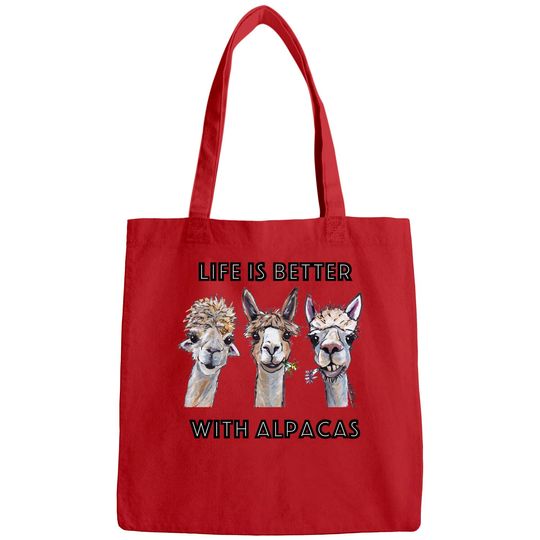 Life is Better with Alpacas Shirt, Alpaca Lover Bags