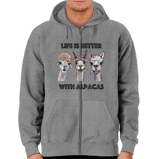 Life is Better with Alpacas Shirt, Alpaca Lover Zip Hoodies