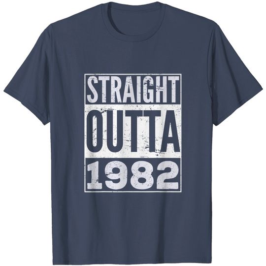 Adult Straight Outta 1982 T-Shirt Funny Birthday T-Shirt