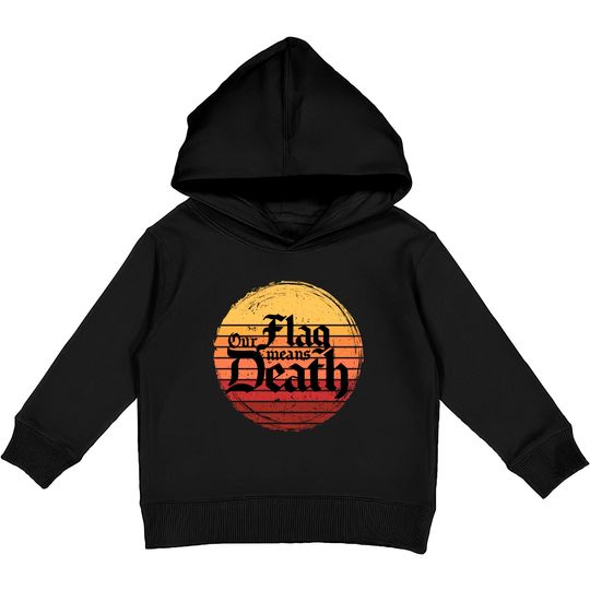 Our Flag Means Death on retro sunset Essential Kids Pullover Hoodies