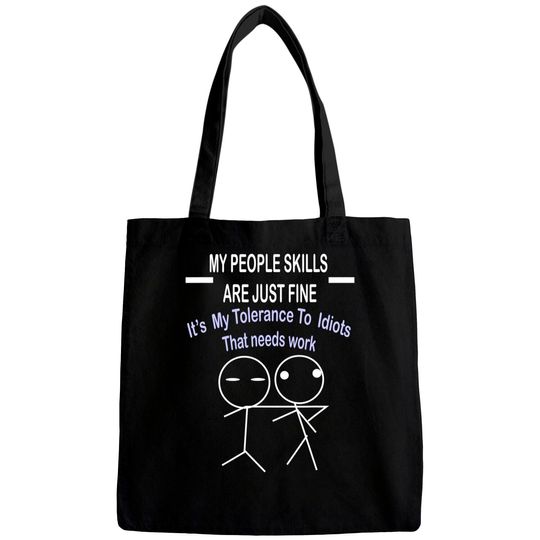 My people skills are just fine Bags fun stick figure shirt