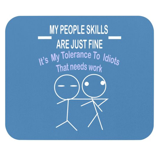 My people skills are just fine Mouse Pads fun stick figure Mouse Pad