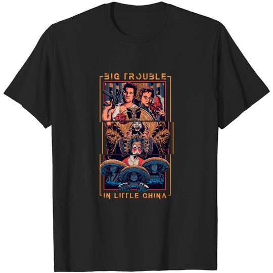 big trouble in little china - big trouble - Big Trouble In Little China - T-Shirt