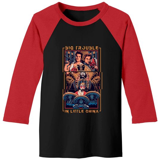big trouble in little china - big trouble - Big Trouble In Little China - Baseball Tees