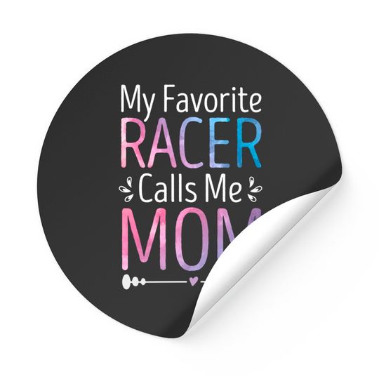 My Favorite Racer Calls Me Mom Funny Racing Mother's Day Sticker