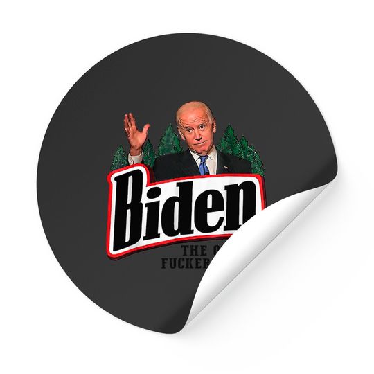 Biden The Quicker F-cker Upper Sticker