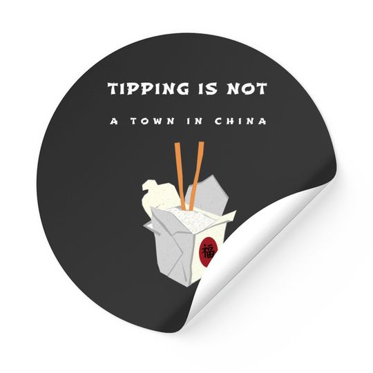 Tipping Is Not A Town In China, Asian, Chinese Sticker