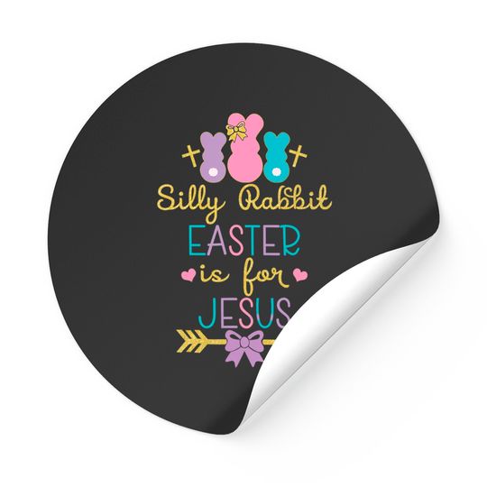Silly Rabbit Easter Is For Jesus Christians Sticker