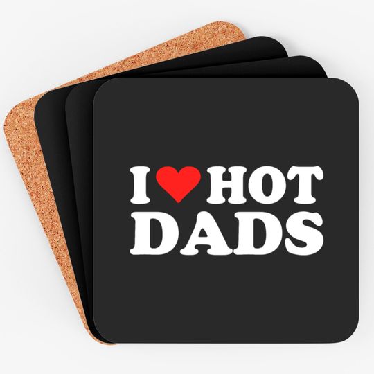 I Love Hot Dads | I Heart Love Dads Red Heart Coasters