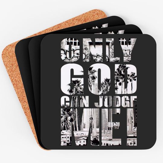 Only God Can Judge Me Coasters
