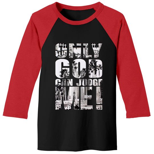 Only God Can Judge Me Baseball Tees