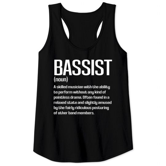 Funny Bass Player Bassist Definition Tank Tops
