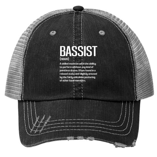 Funny Bass Player Bassist Definition Trucker Hats
