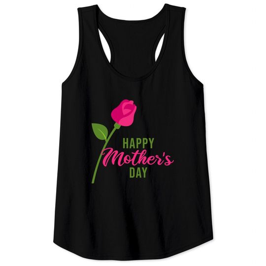 HAPPY MOTHER'S DAY Tank Tops