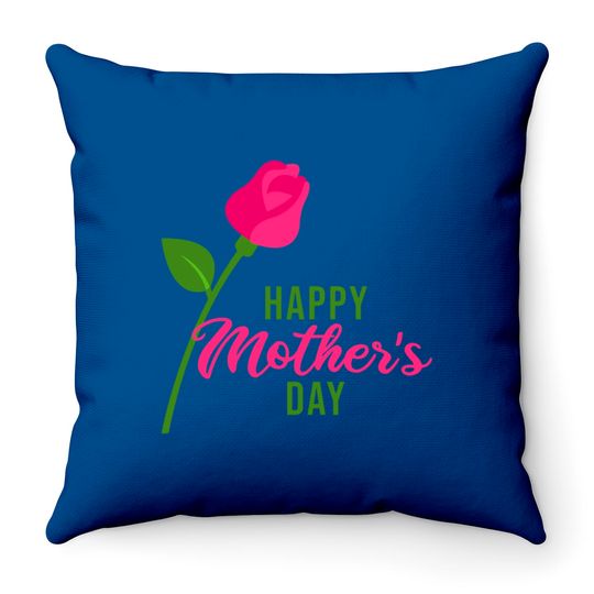 HAPPY MOTHER'S DAY Throw Pillows