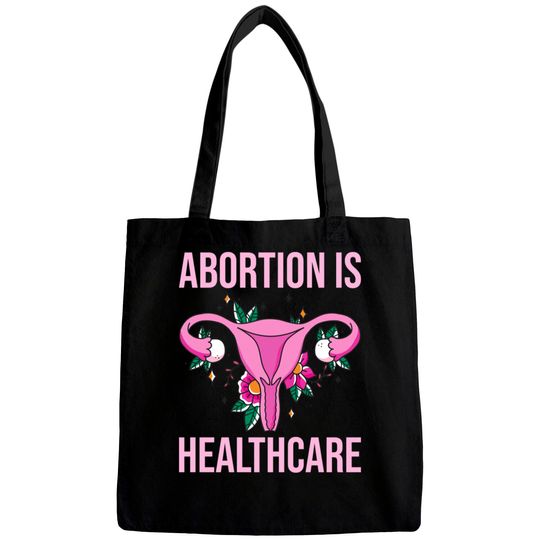 Abortion Is Healthcare IV - Abortion Is Healthcare - Bags