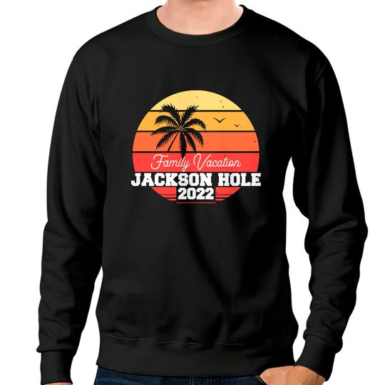 Jackson Hole Jackson Hole 2022 Sweatshirts