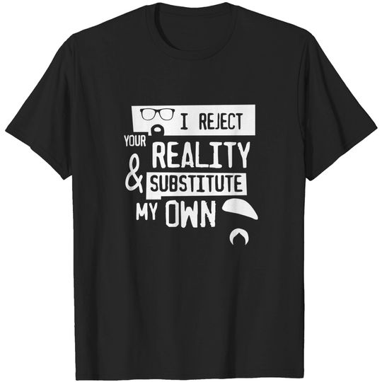 Tshirt - I reject your reality - Mythbusters - T-Shirt