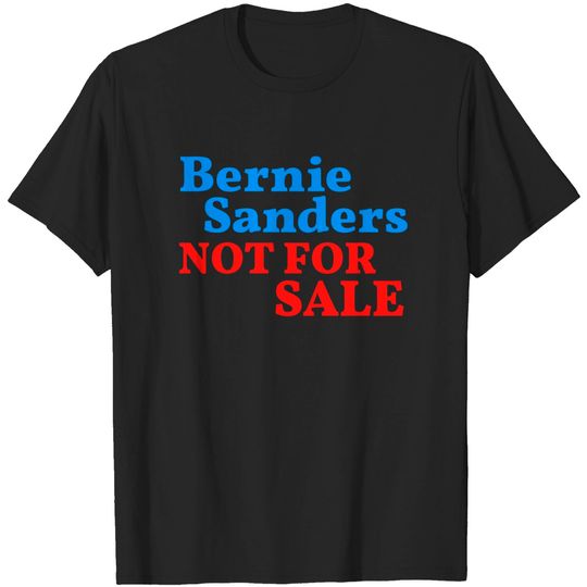 Bernie Sanders Not For Sale - Bernie Sanders Not For Sale 2020 - T-Shirt