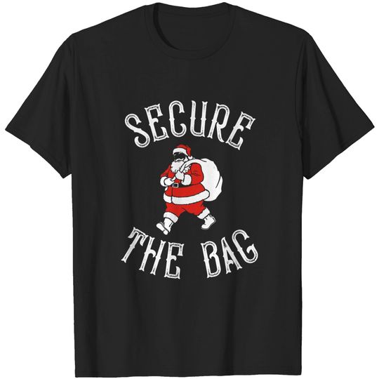 Secure The Bag Santa - Secure The Bag - T-Shirt