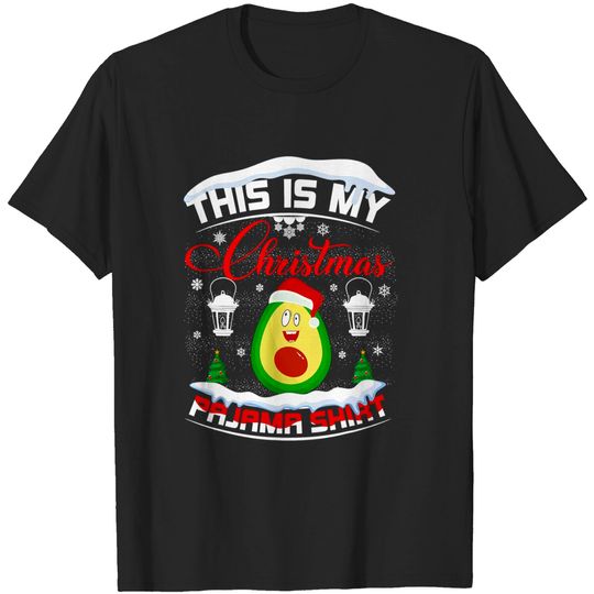 Avocado This Is My Christmas Pajama Xmas T-Shirt