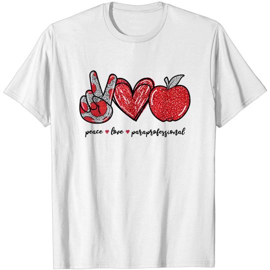 Peace Love Apple Paraprofessional T Shirt