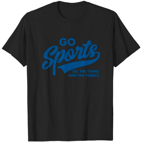 Go Sports Do The Thing Win The Points Funny Blue T-Shirt