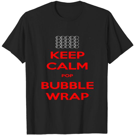 Keep Calm Pop Bubble Wrap T-Shirt