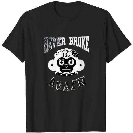 Monkey - Never Broke Again - T-Shirt