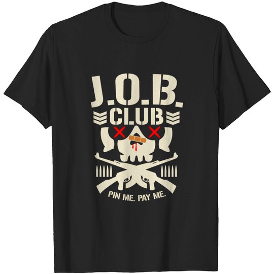 THE J.O.B. SQUAD ''BULLET CLUB PARODY'' - Jon Moxley - T-Shirt