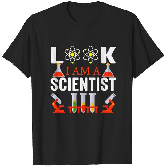 Look I am a scientist tee mens science T-Shirt
