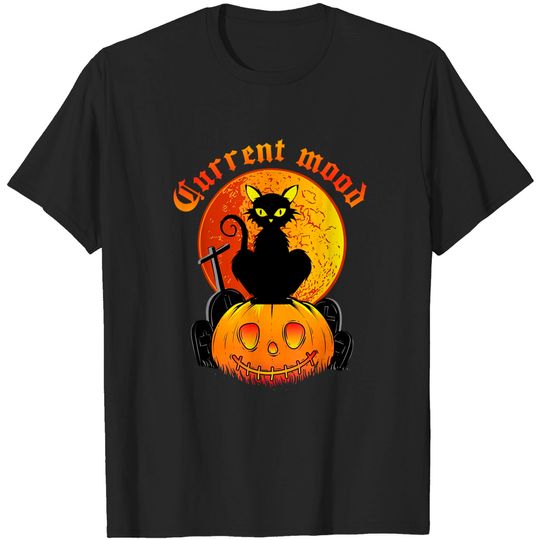 Current mood of cat T-Shirt
