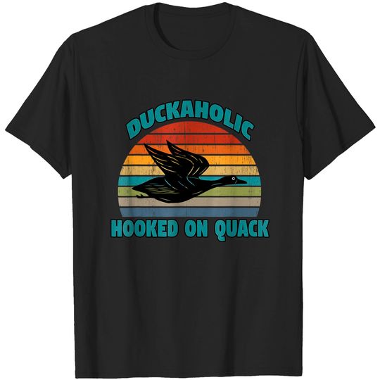Vintage Duckaholic Hooked On Quack Duck Hunter Gift T-Shirt