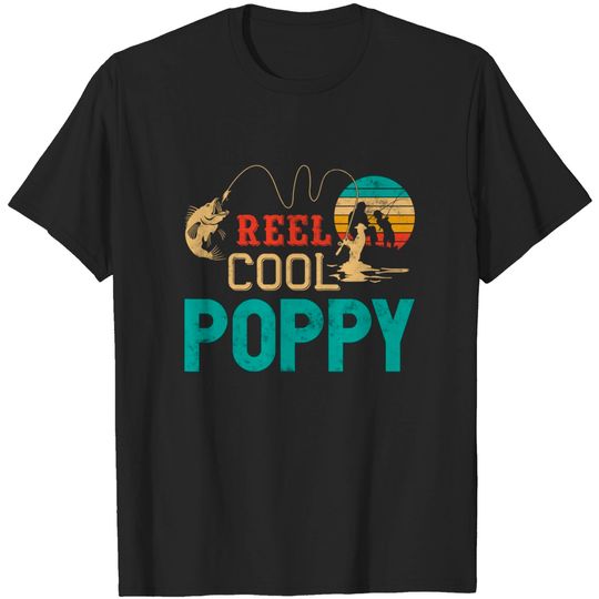 Reel cool Poppy Fishing Father’s Day gift Fisherman Grandpa T-Shirt