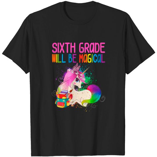 First Day Of Sixth Grade Magical Unicorn Back School T-Shirt