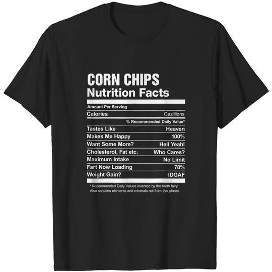 Corn Chips Nutrition Facts Funny T-Shirt