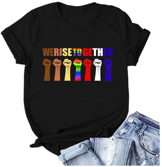 Women We Rise Together Shirt BLM Black Lives Matter LGBTQ Power Pride T-Shirt