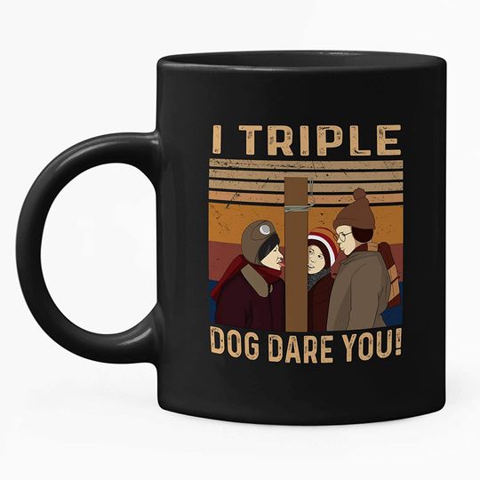A Christmas Story Ralphie I Triple Dog Dare You Mug 15oz