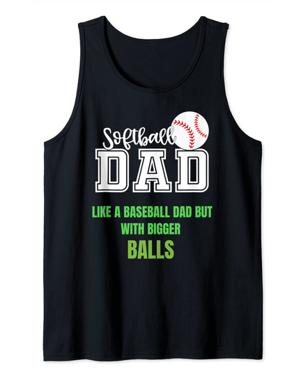 Baseball Quote Softball Dad like A Baseball Bigger Tank Top
