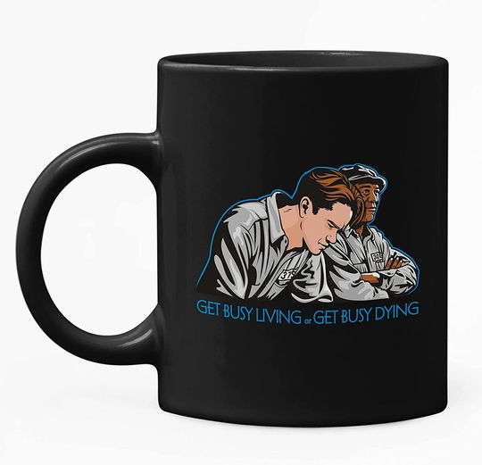 The Shawshank Redemption Andy Dufresne And Red Get Busy Living,Get Busy Dying Mug 11oz