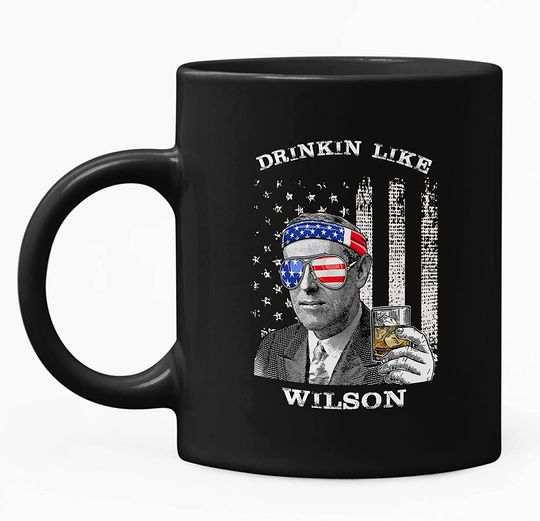 Drinkin Like Wilson, President US Independence Day Mug 11oz