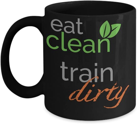 eat clean train dirty mug| gym motivation women/men|cup| quotes| fitness coffee mug|