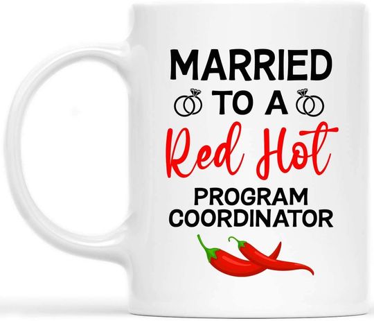Married To A Red Hot Program Coordinator Coffee Mug
