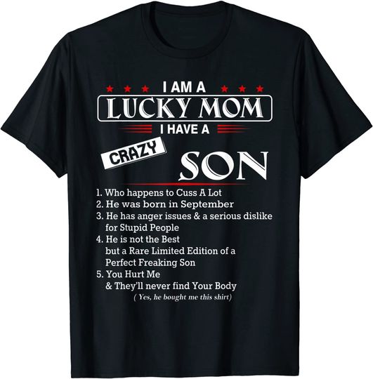 I Am A Lucky Mom I have a Crazy Son He Was Born In September T-Shirt