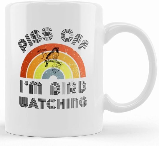 Piss Off I'm Bird Watching Ceramic Novelty Coffee Mug